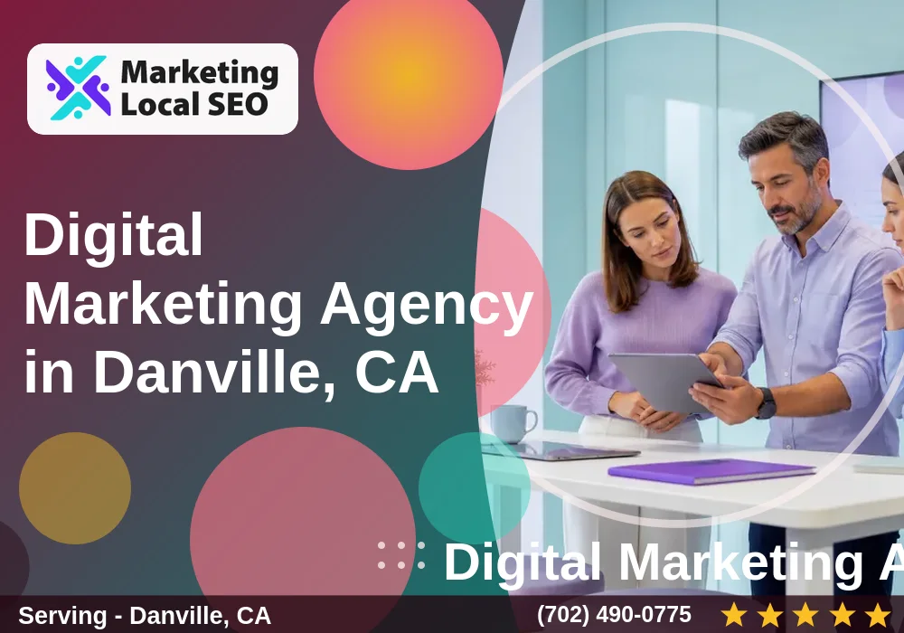 Digital Marketing Agency in Danville, CA Digital Marketing Agency in Danville, CA