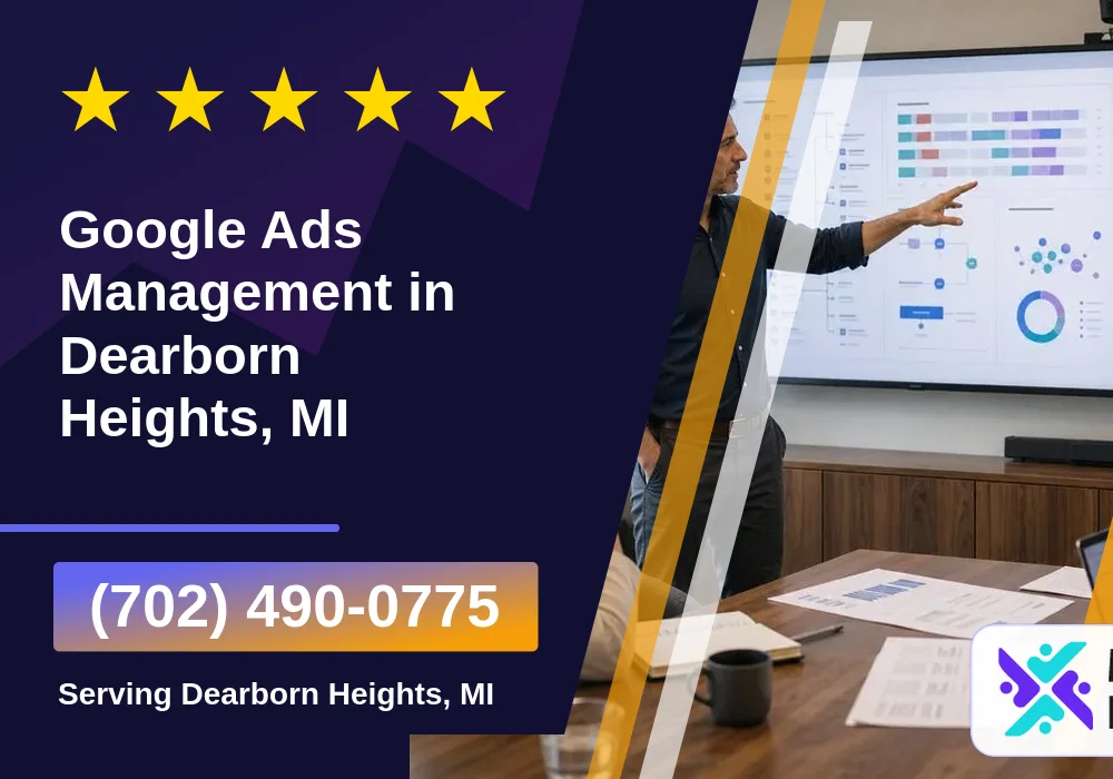 Google Ads Management in Dearborn Heights, MI Google Ads Management in Dearborn Heights, MI