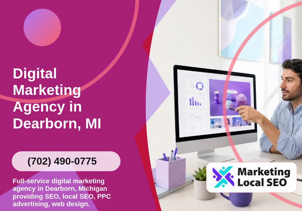 Digital Marketing Agency in Dearborn, MI