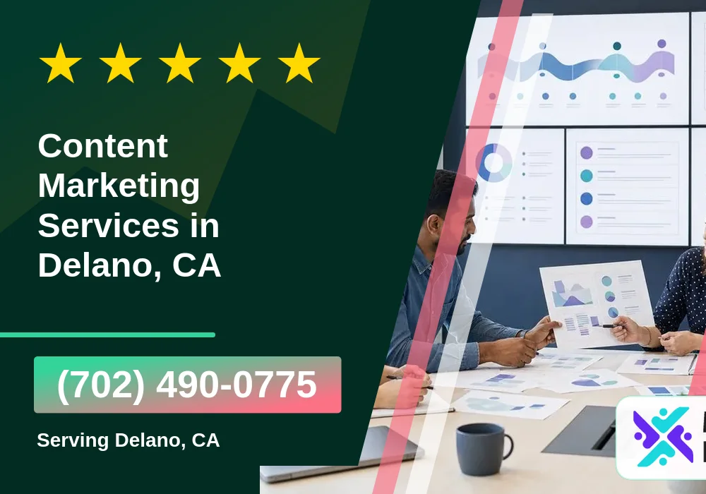 Content Marketing in Delano, CA