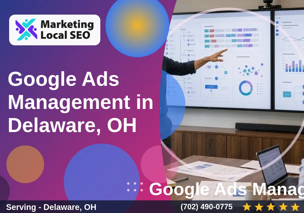 Google Ads Management in Delaware, OH Google Ads Management in Delaware, OH
