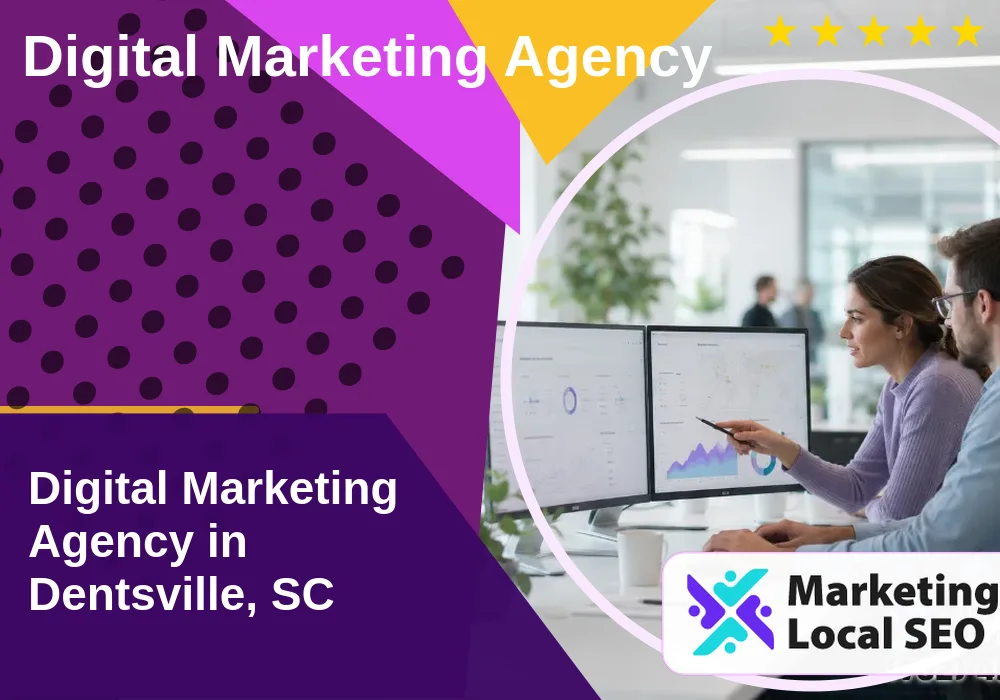 Digital Marketing Agency in Dentsville, SC