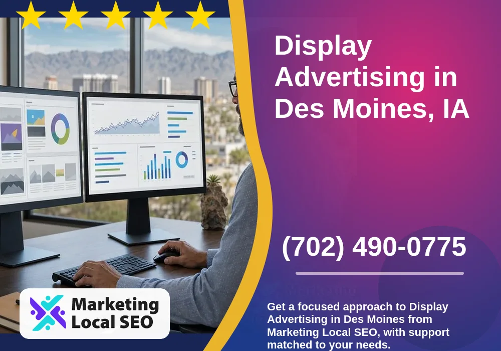 Display Advertising in Des Moines, IA Display Advertising in Des Moines, IA