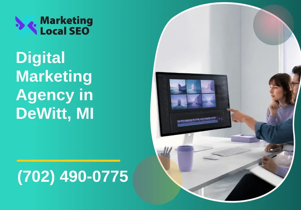 Digital Marketing Agency in DeWitt, MI