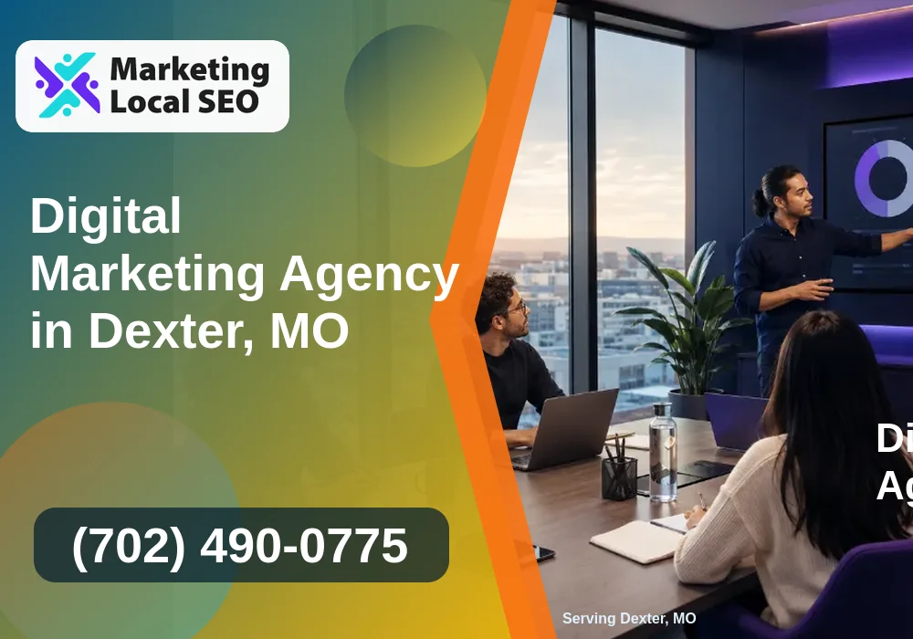 Digital Marketing Agency in Dexter, MO
