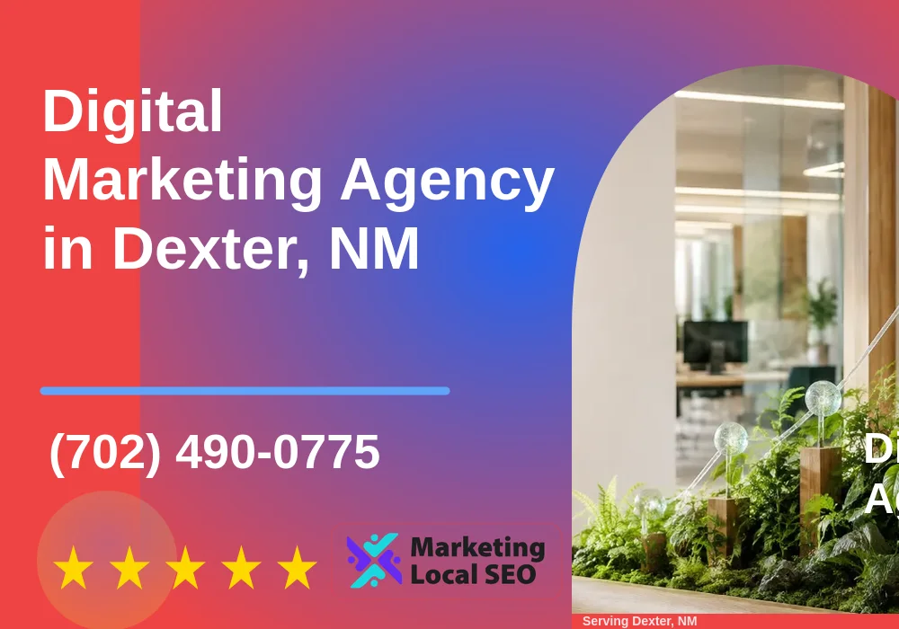 Digital Marketing Agency in Dexter, NM
