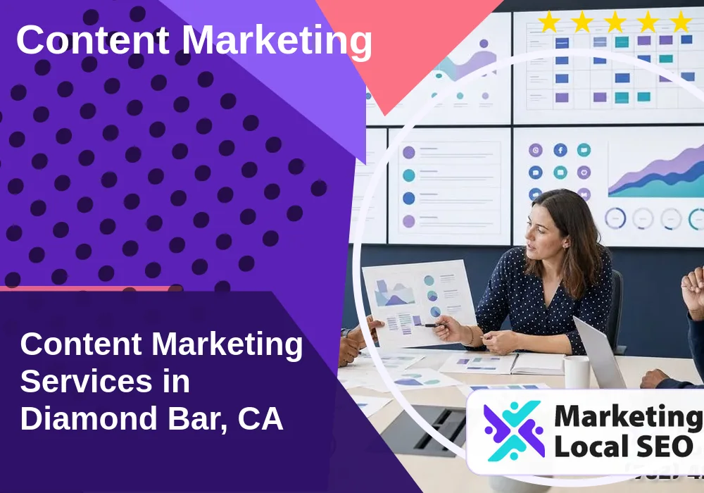 Content Marketing in Diamond Bar, CA