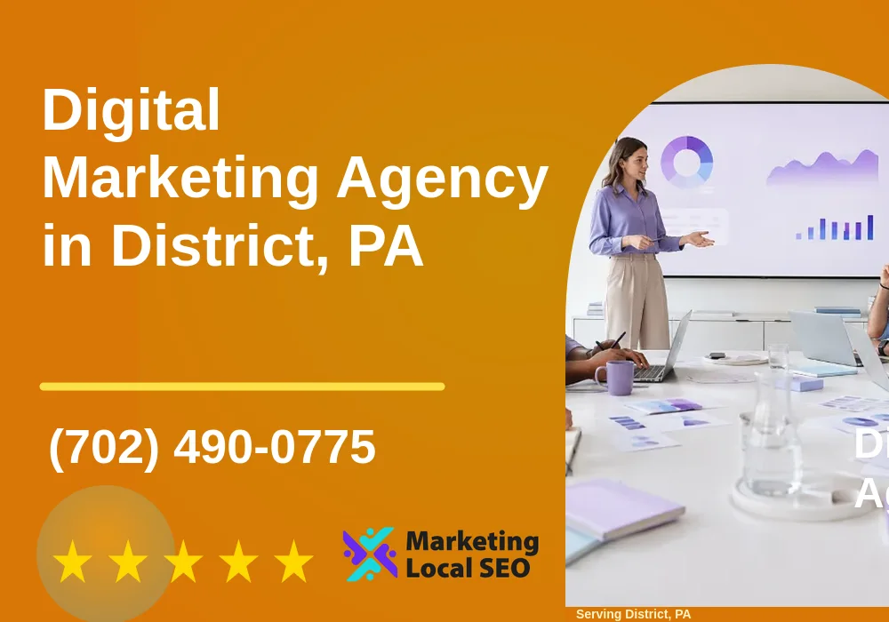 Digital Marketing Agency in District, PA