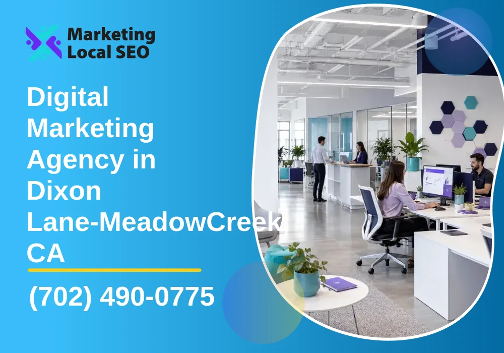 Digital Marketing Agency in Dixon Lane-MeadowCreek, CA Digital Marketing Agency in Dixon Lane-MeadowCreek, CA