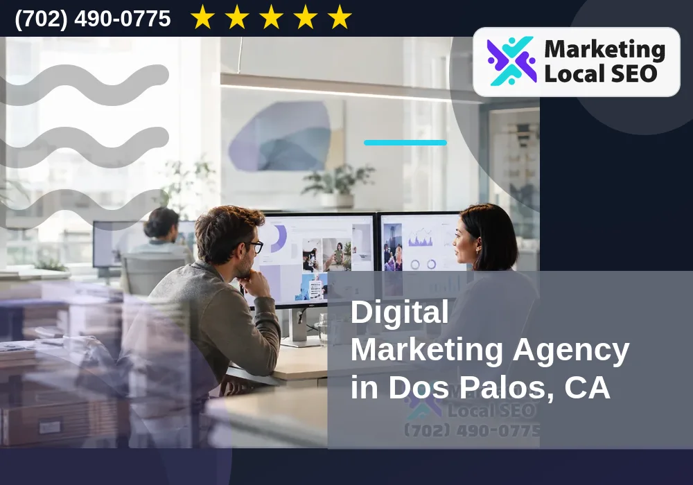Digital Marketing Agency in Dos Palos, CA