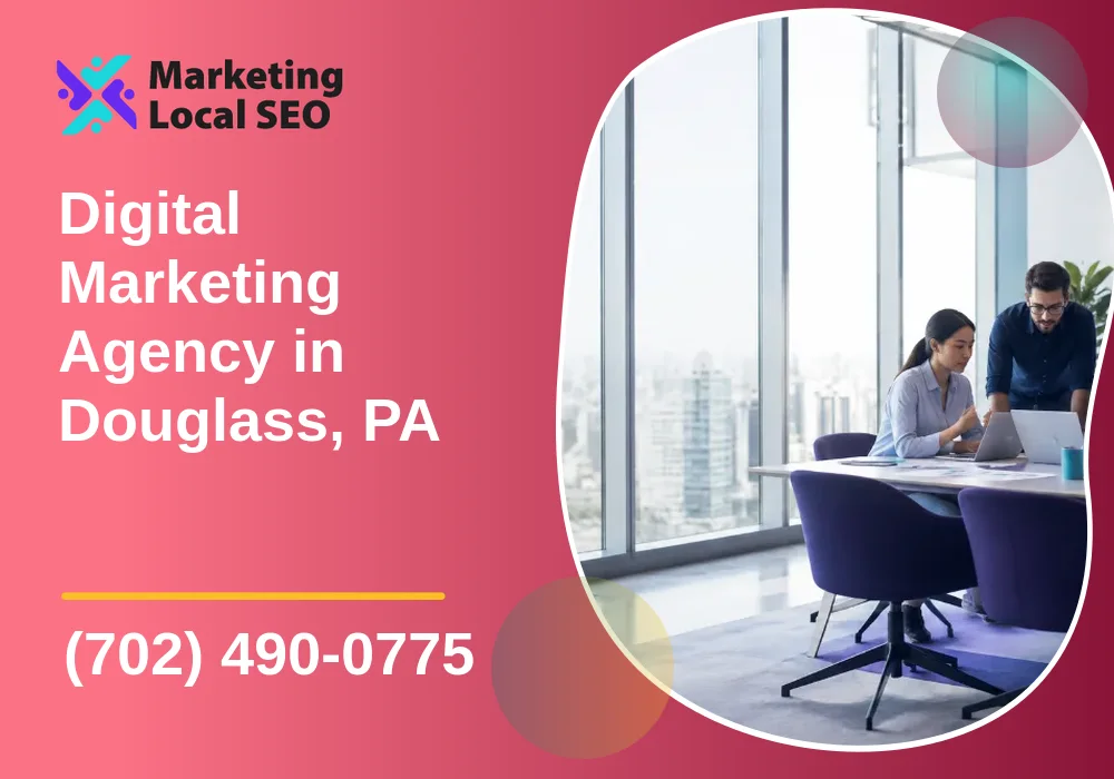 Digital Marketing Agency in Douglass, PA