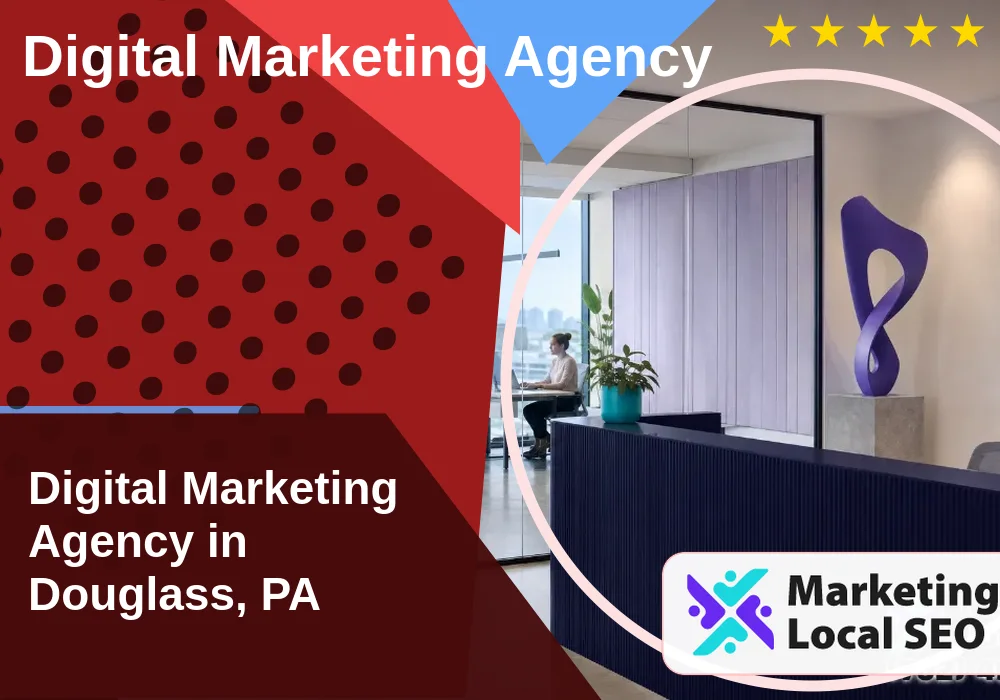 Digital Marketing Agency in Douglass, PA