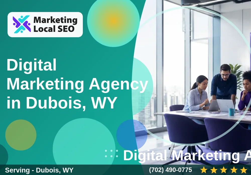 Digital Marketing Agency in Dubois, WY Digital Marketing Agency in Dubois, WY