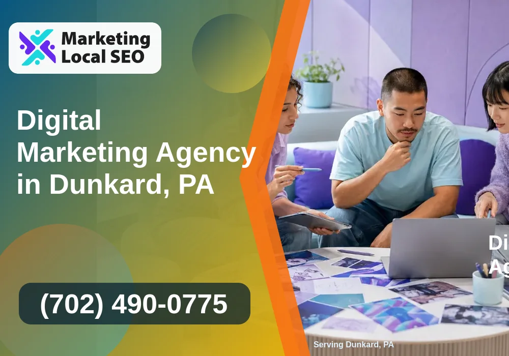 Digital Marketing Agency in Dunkard, PA Digital Marketing Agency in Dunkard, PA