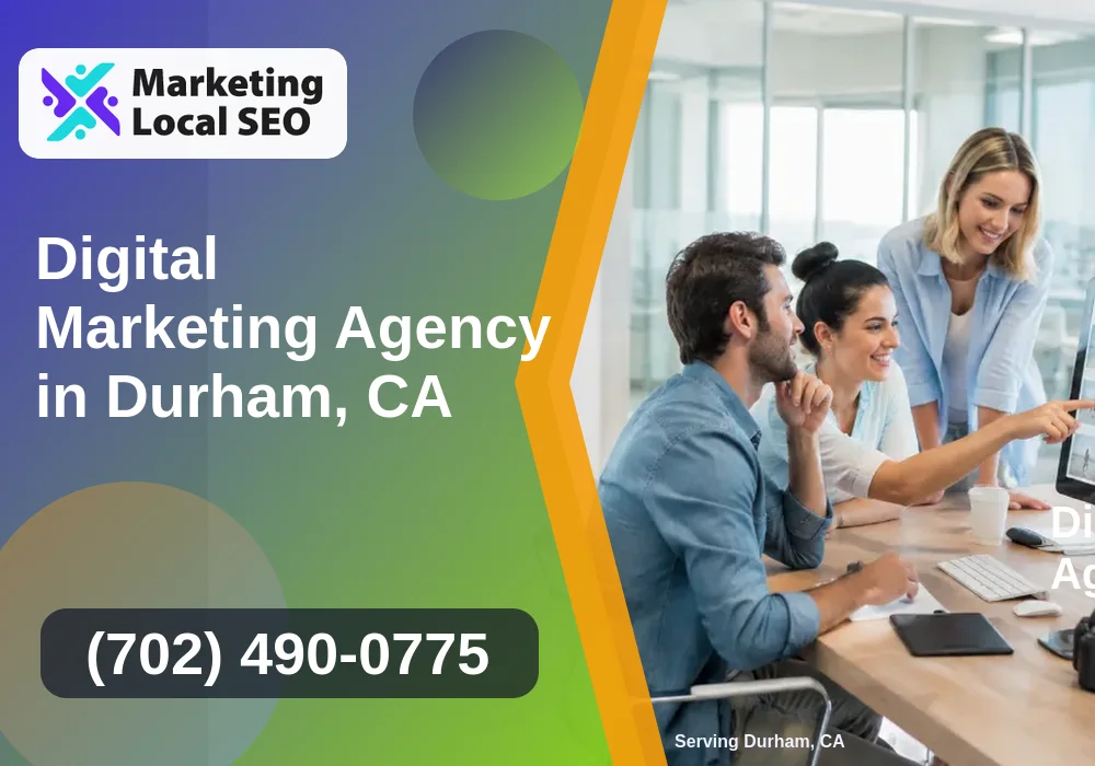 Digital Marketing Agency in Durham, CA Digital Marketing Agency in Durham, CA