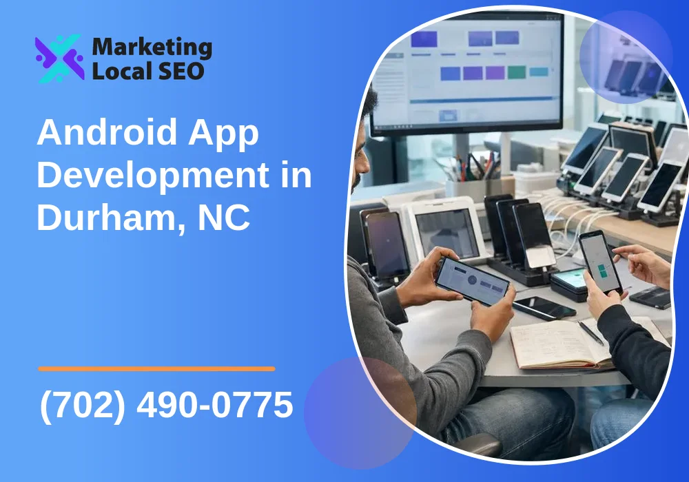 Android App Development in Durham, NC