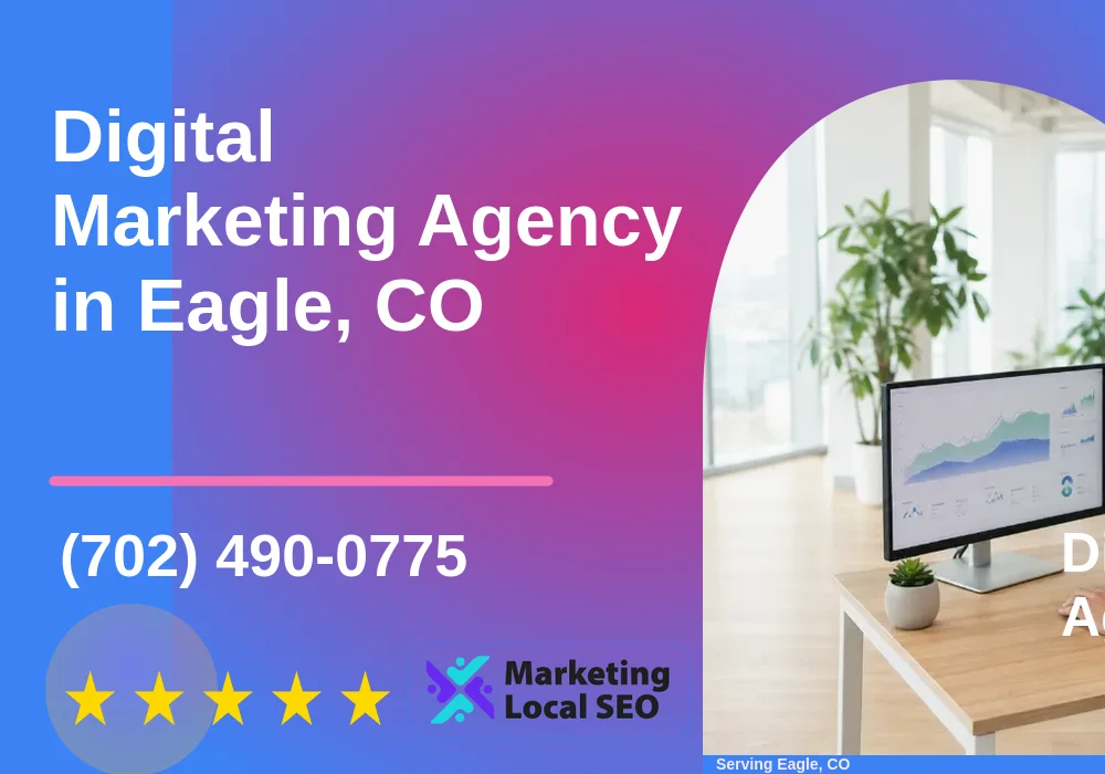 Digital Marketing Agency in Eagle, CO