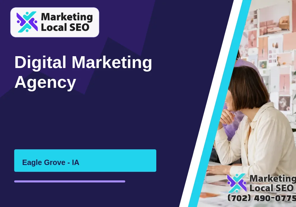 Digital Marketing Agency in Eagle Grove, IA