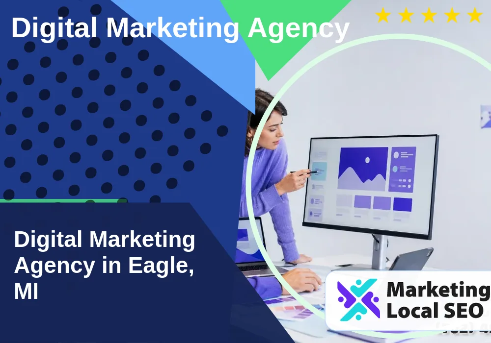 Digital Marketing Agency in Eagle, MI