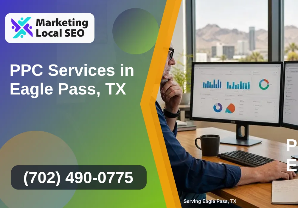 PPC Advertising in Eagle Pass, TX