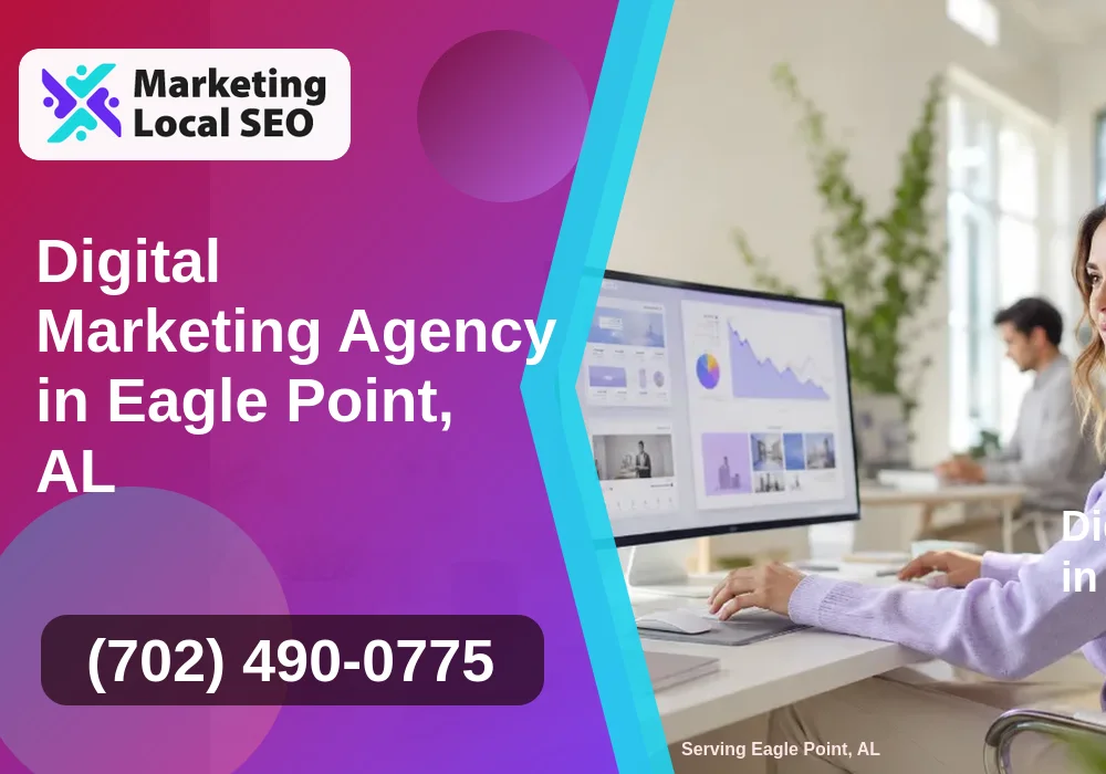 Digital Marketing Agency in Eagle Point, AL