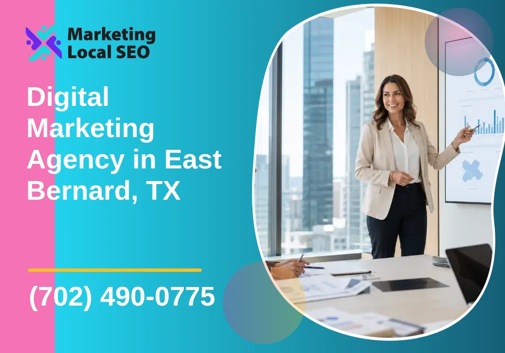 Digital Marketing Agency in East Bernard, TX