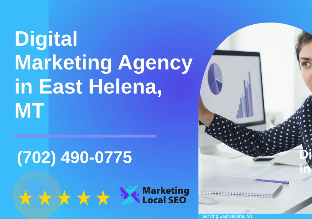 Digital Marketing Agency in East Helena, MT