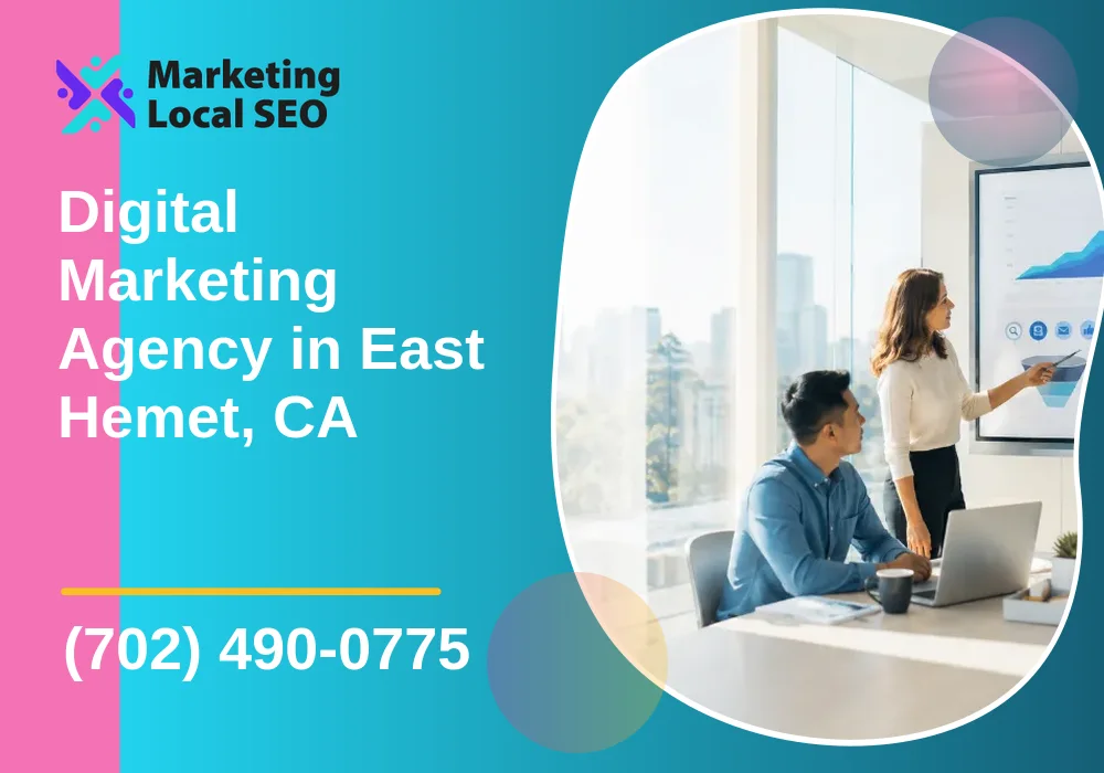Digital Marketing Agency in East Hemet, CA Digital Marketing Agency in East Hemet, CA