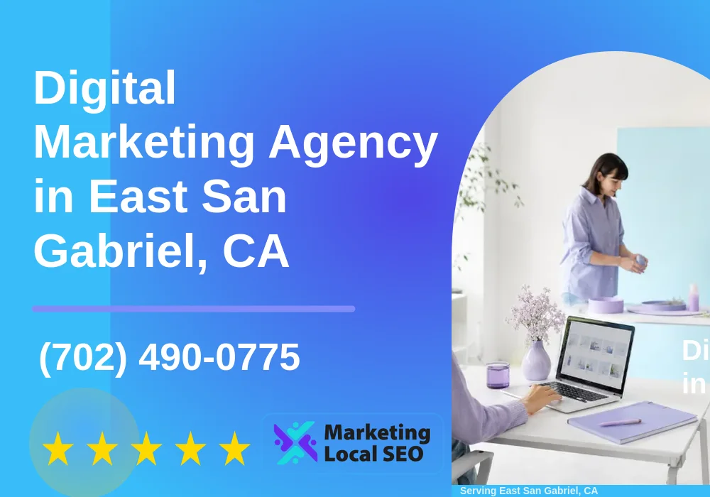 Digital Marketing Agency in East San Gabriel, CA Digital Marketing Agency in East San Gabriel, CA