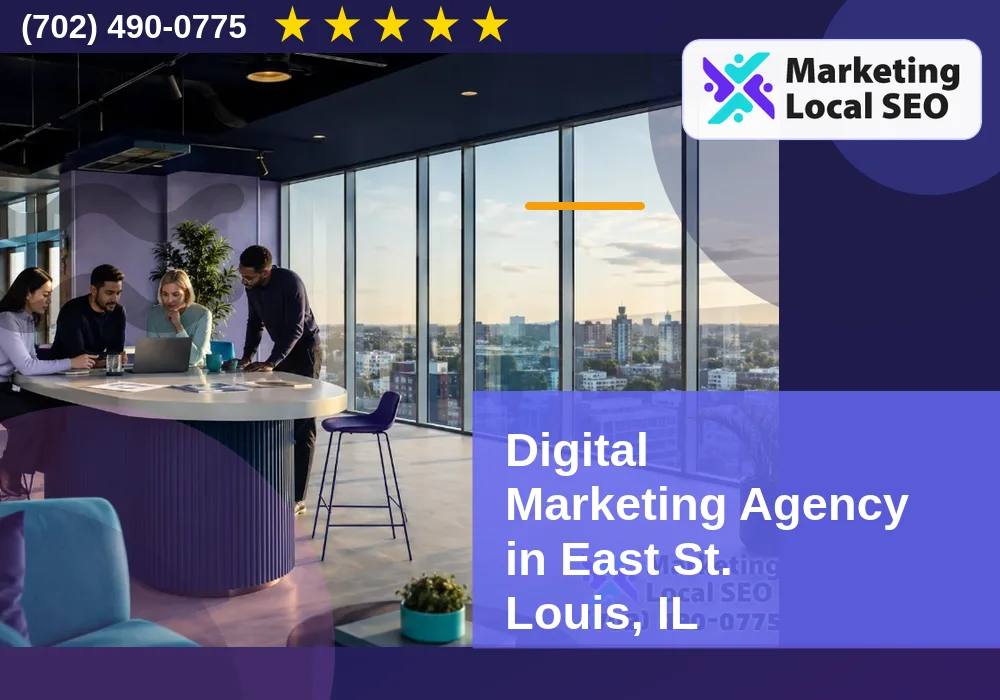 Digital Marketing Agency in East St. Louis, IL