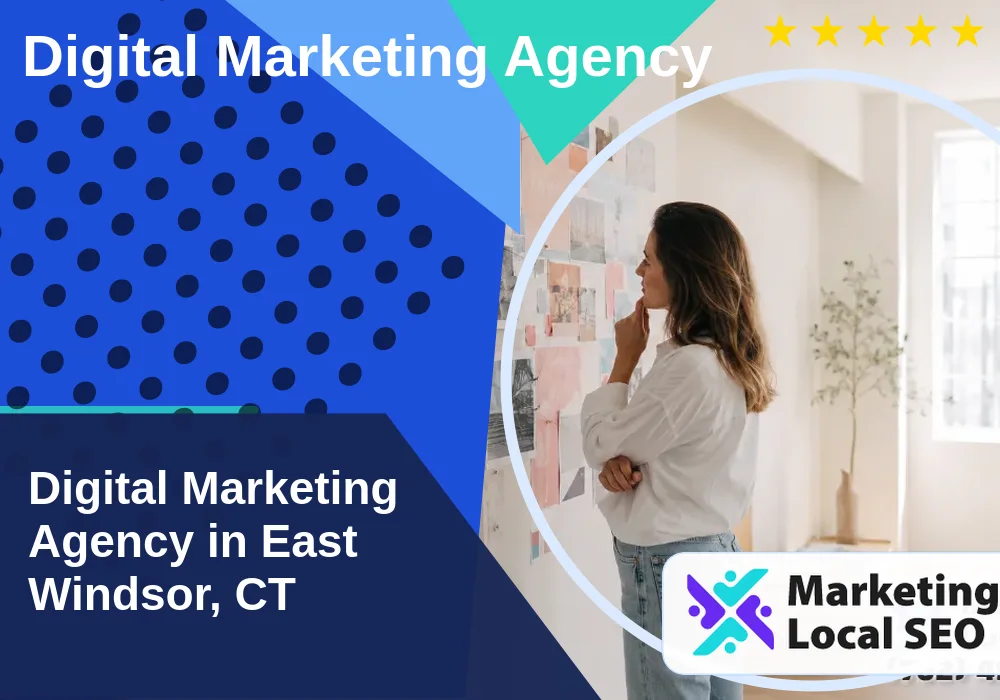 Digital Marketing Agency in East Windsor, CT