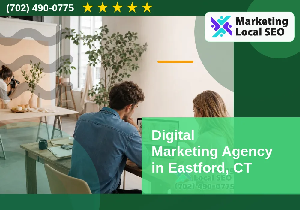 Digital Marketing Agency in Eastford, CT