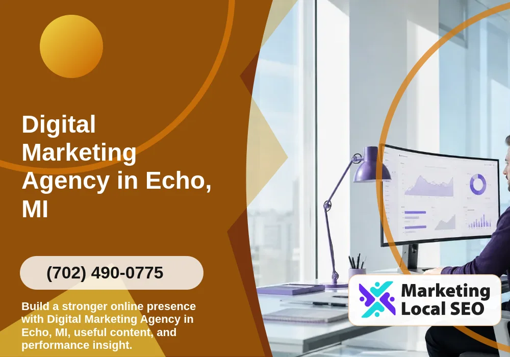 Digital Marketing Agency in Echo, MI