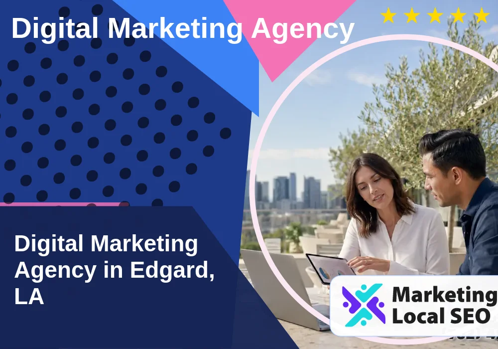 Digital Marketing Agency in Edgard, LA