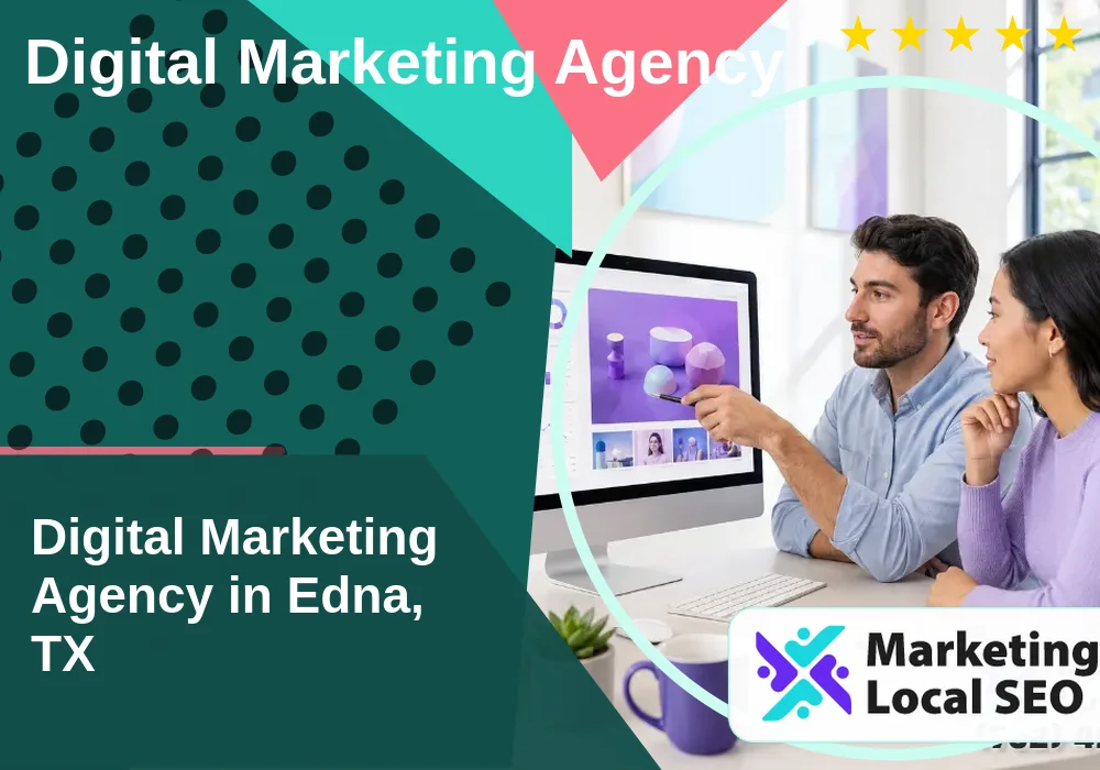 Digital Marketing Agency in Edna, TX
