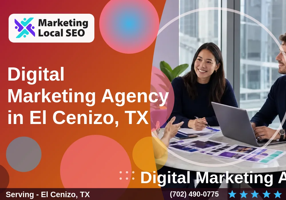 Digital Marketing Agency in El Cenizo, TX