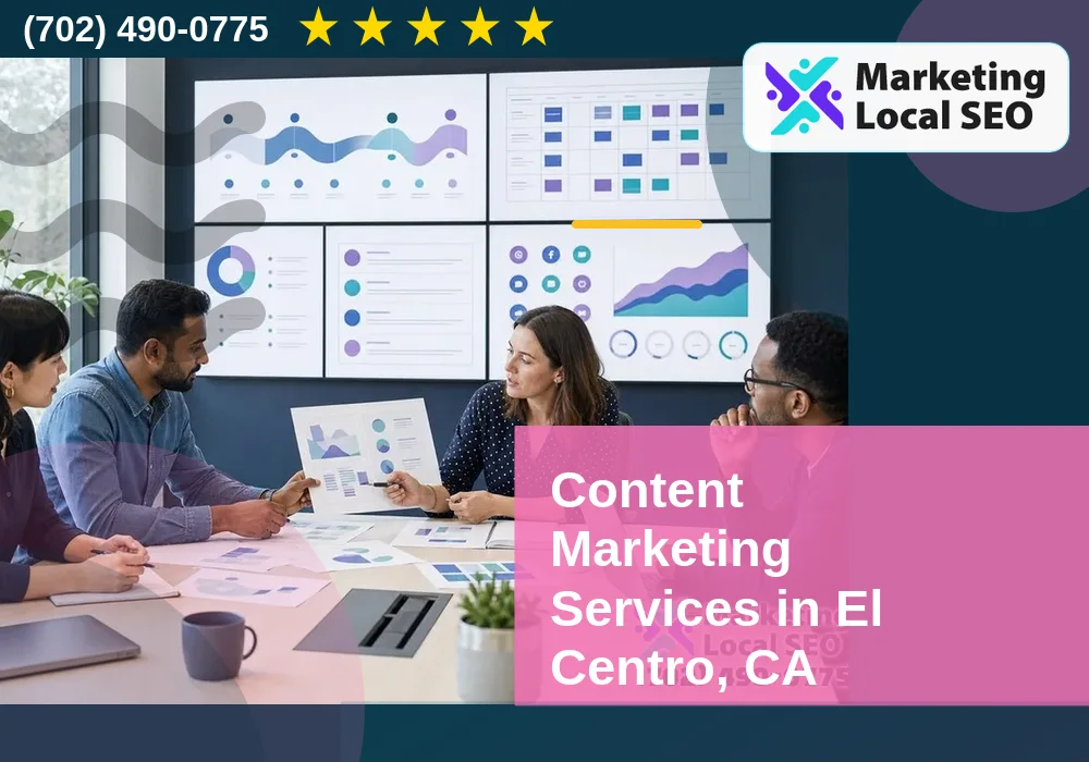 Content Marketing in El Centro, CA