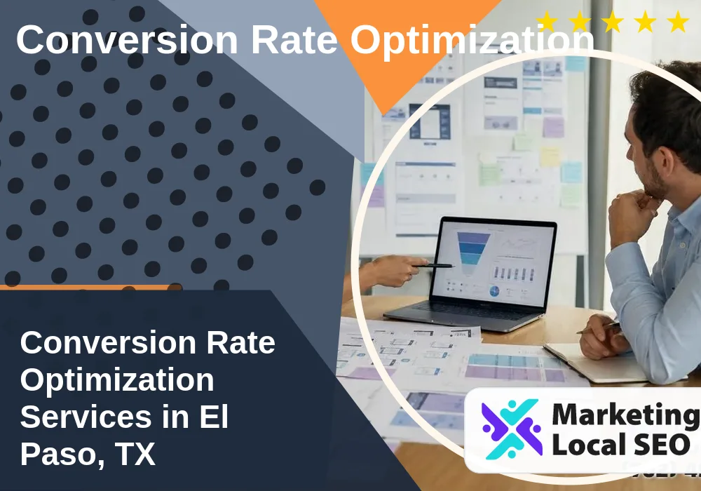 Conversion Rate Optimization in El Paso, TX