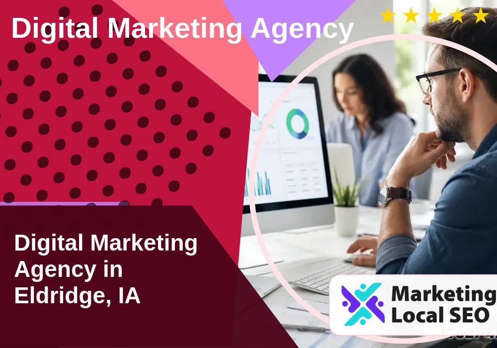 Digital Marketing Agency in Eldridge, IA Digital Marketing Agency in Eldridge, IA