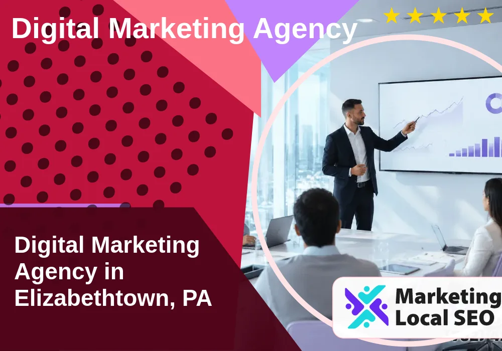 Digital Marketing Agency in Elizabethtown, PA