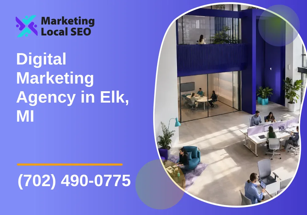 Digital Marketing Agency in Elk, MI Digital Marketing Agency in Elk, MI