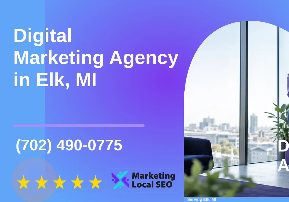 Digital Marketing Agency in Elk, MI