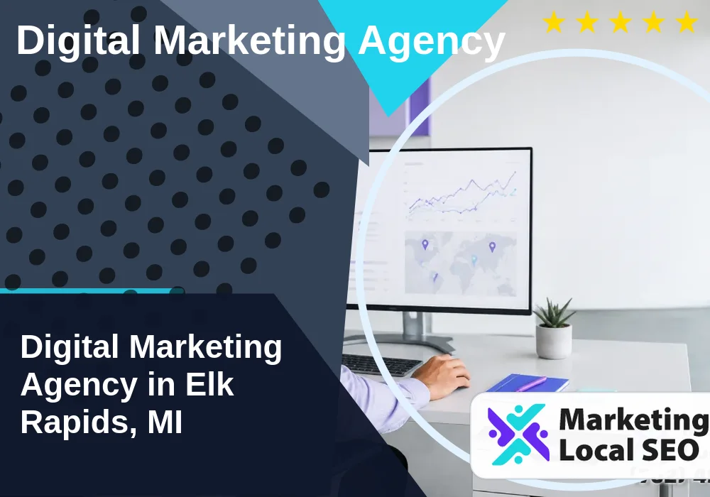 Digital Marketing Agency in Elk Rapids, MI