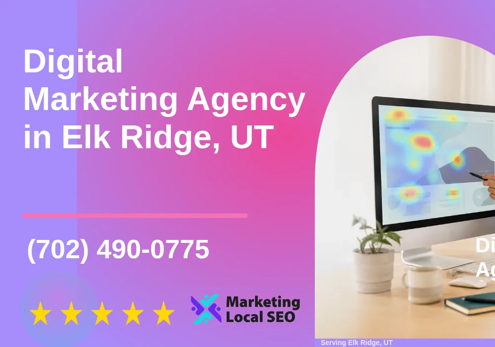 Digital Marketing Agency in Elk Ridge, UT