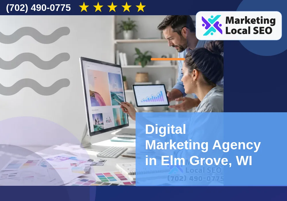 Digital Marketing Agency in Elm Grove, WI Digital Marketing Agency in Elm Grove, WI