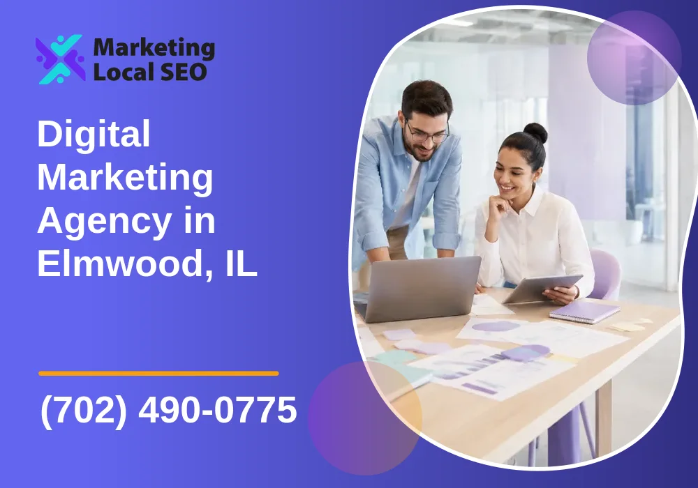 Digital Marketing Agency in Elmwood, IL