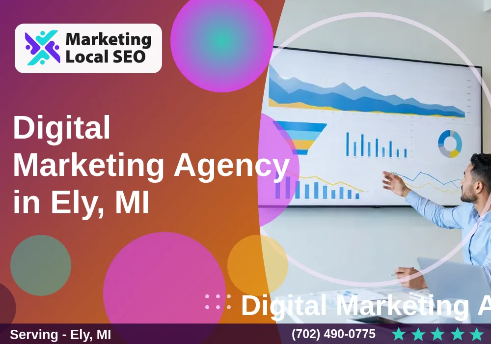 Digital Marketing Agency in Ely, MI Digital Marketing Agency in Ely, MI