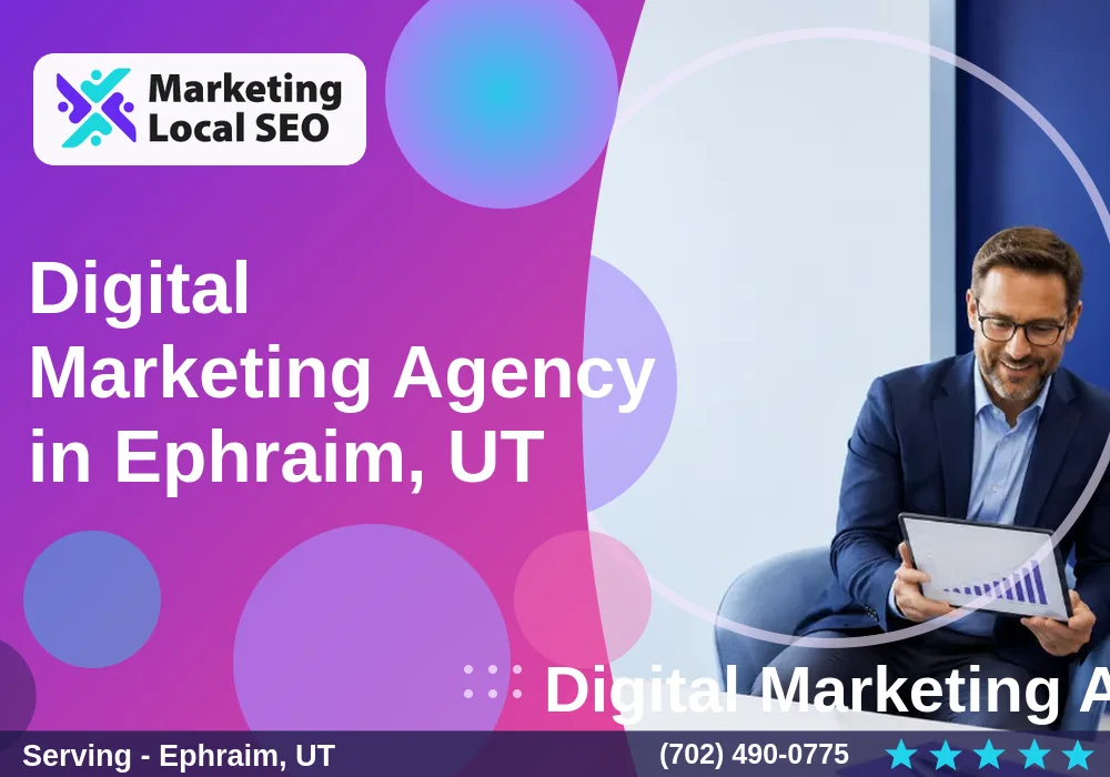 Digital Marketing Agency in Ephraim, UT Digital Marketing Agency in Ephraim, UT