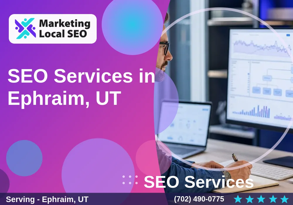 SEO Services in Ephraim, UT