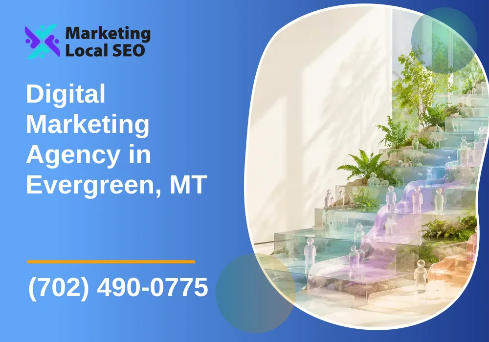 Digital Marketing Agency in Evergreen, MT